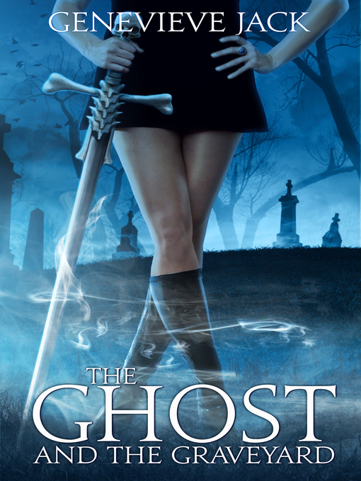 Title details for The Ghost and the Graveyard by Genevieve Jack - Available